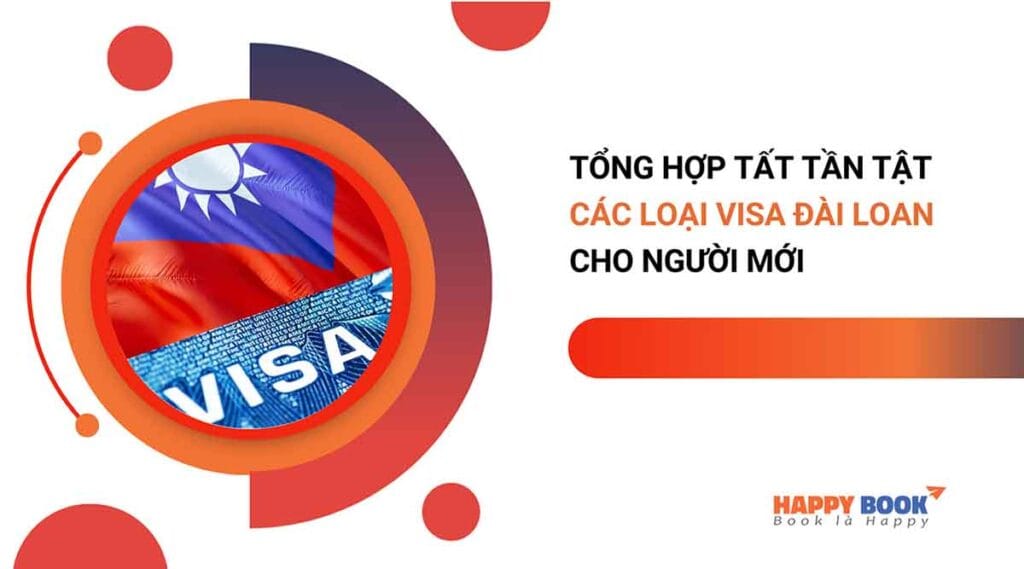 Tổng Hợp Tất Tần Tật Các Loại Visa Đài Loan Cho Người Mới