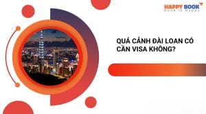 Quá Cảnh Đài Loan Có Cần Visa? Bật Mí Kinh Nghiệm Xin Visa Quá Cảnh Đài Loan