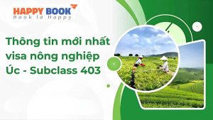 Bật Mí Kinh Nghiệm Xin Visa Nông Nghiệp Úc Cho Người Mới
