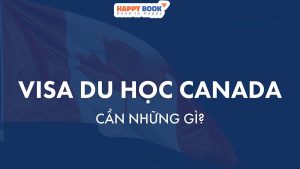 Visa Du Học Canada Và Những Thông Tin Quan Trọng Không Thể Bỏ Lỡ