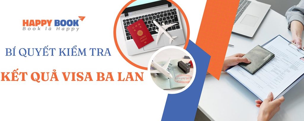 Hướng Dẫn Bí Quyết Kiểm Tra Kết Quả Visa Ba Lan Mới Nhất