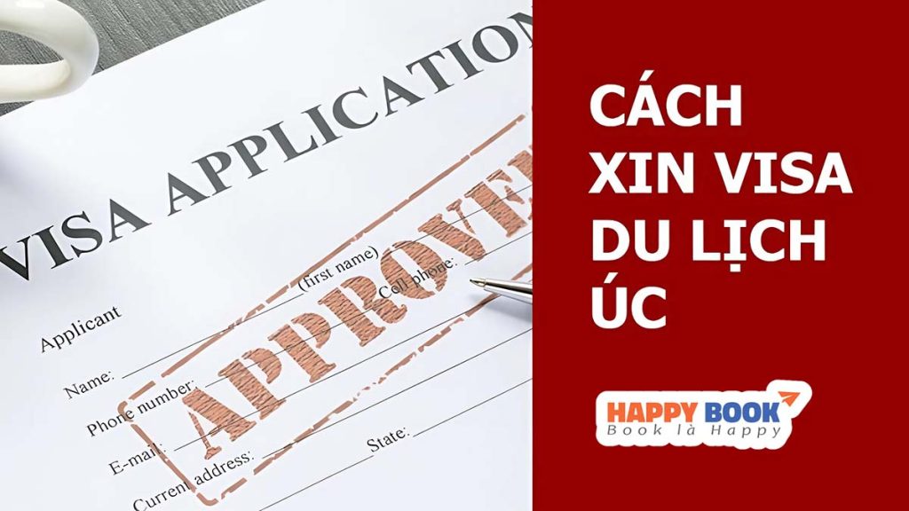 Tổng Hợp Kinh Nghiệm Chuẩn Bị Hồ Sơ Xin Visa Du Lịch Úc Mới Nhất