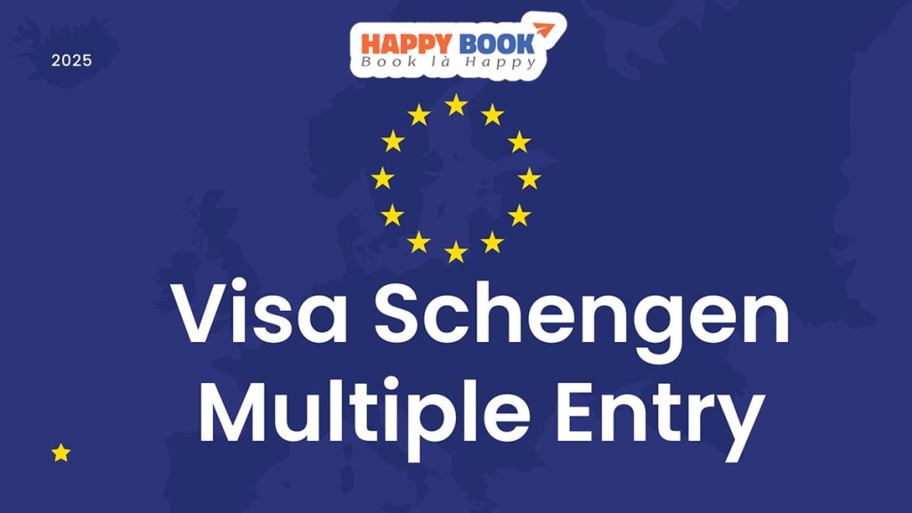 Visa Schengen Multiple Entry là gì? Bí quyết giúp tăng tỷ lệ đậu visa Schengen Multiple Entry