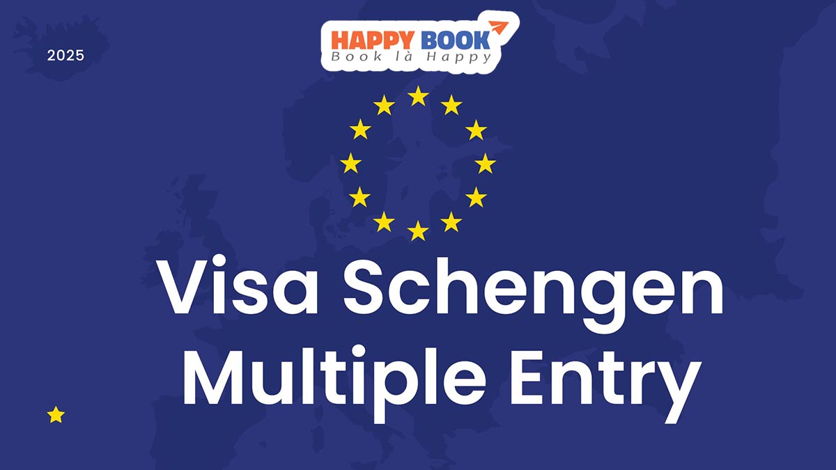 Visa Schengen Multiple Entry là gì? Bí quyết giúp tăng tỷ lệ đậu visa Schengen Multiple Entry
