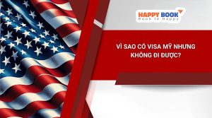 Tìm Hiểu Nguyên Nhân Có Visa Mỹ Nhưng Không Đi Và Cách Xử Lý