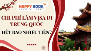 Tổng Hợp Chi Phí Làm Visa Đi Trung Quốc Cập Nhật Mới Nhất