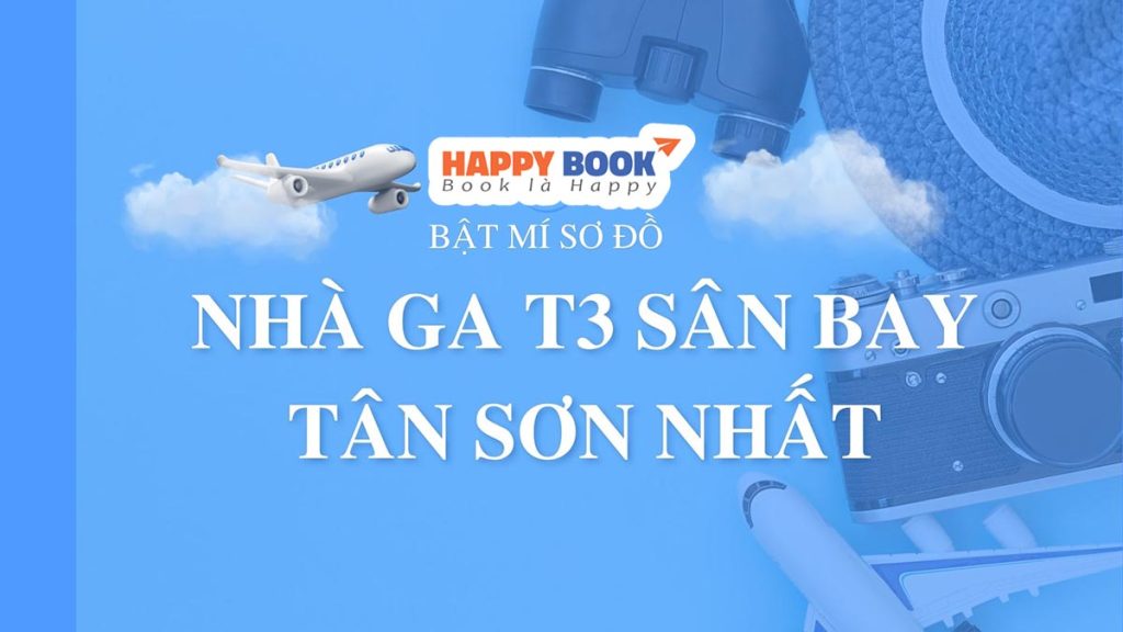Bật Mí Sơ Đồ Và Cách Di Chuyển Đến Nhà Ga T3 Sân Bay Tân Sơn Nhất
