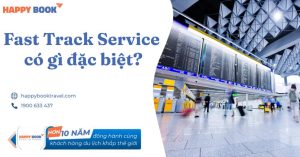 Fast Track Service: Bí Quyết Tiết Kiệm Thời Gian Khi Đi Máy Bay