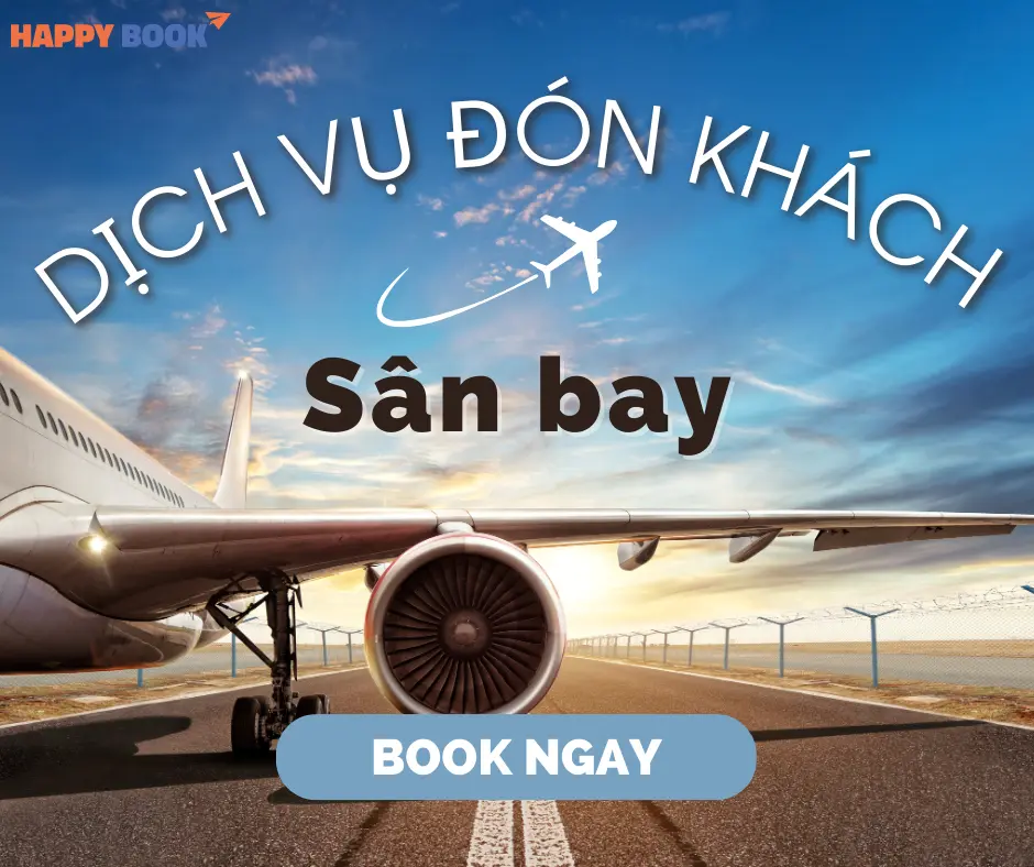 Bảng Giá Dịch Vụ Đón Khách Sân Bay Mới Nhất Tại HappyBook Travel