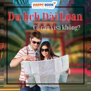 Du Lịch Đài Loan Có Cần Visa Không? Bí Quyết Tăng Tỷ Lệ Đậu Visa Đài Loan