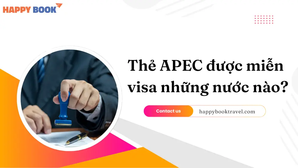 Cập nhật thông tin thẻ APEC được miễn visa những nước nào